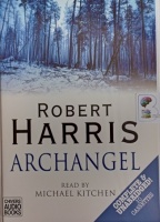 Archangel written by Robert Harris performed by Michael Kitchen on Cassette (Unabridged)